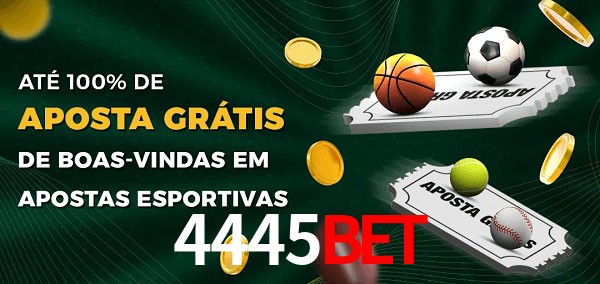 4445bet Ate 100% de Aposta Gratis
